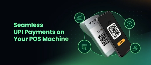 How to Accept UPI Payments Using   a PoS Machine?